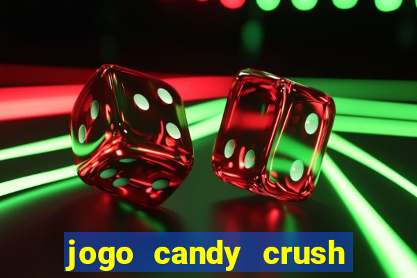 jogo candy crush saga no facebook